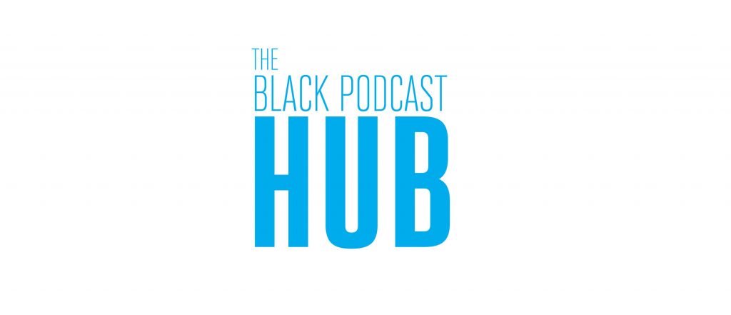 The Black Podcast Hub