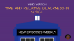 Who Watch: Time and Relative Blackness in Space