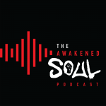 The Awakened Soul